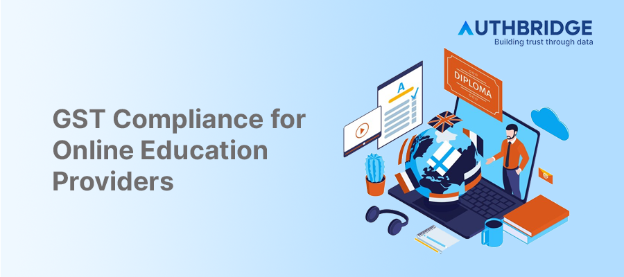 Ensuring GST Compliance in Online Education:  A Guide for Providers